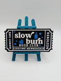 Slow Burn Ticket
