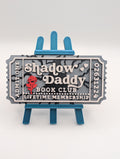 Shadow Daddy Ticket