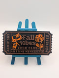 Fall Vibes Ticket