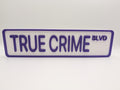 True Crime Street Sign Shelf Decor